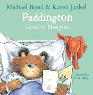 Paddington Goes to Hospital Bond Michael ,Jankel
