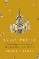 Bully Pulpit: Confronting the Problem of