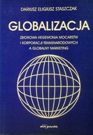 Globalizacja Zbiorowa hegemonia mocarstw i