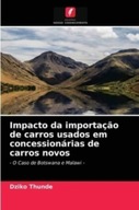 Impacto da importacao de carros usados ??em concessionarias de carros nov