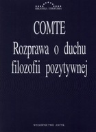 Rozprawa o duchu filozofii pozytywnej August Comte