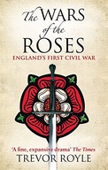 The Wars Of The Roses: England s First Civil War