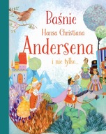 Baśnie Hansa Christiana Andersena i nie tylko…