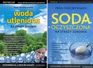 Woda utleniona / Soda oczyszczona na straży zdrowia Zestaw poradników