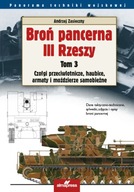 Broń pancerna III Rzeszy. Tom 3. Czołgi przeciwlotnicze, haubice, armaty i