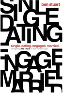 Single, Dating, Engaged, Married Navigating Life and Love in the Modern Age