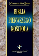 Biblia pierwszego Kościoła Prymasowska Seria Biblijna