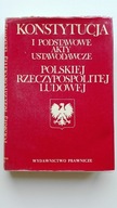 Konstytucja i podstawowe akty ustawodawcze polskiej rzeczypospolitej