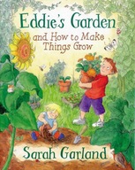 Eddie s Garden And How To Make Things Grow