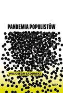 PANDEMIA POPULISTÓW, SADURSKI WOJCIECH