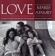 Love Makes a Family: Portraits of Lesbian, Gay,