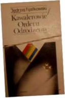 Kawalerowie Orderu Odrodzenia - J Fijałkowski