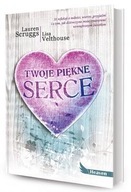 TWOJE PIĘKNE SERCE LAUREN SCRUGGS, LISA VELTHOUS..