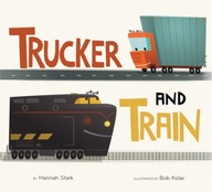 Trucker and Train Stark Hannah