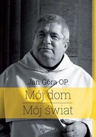 Mój dom Mój świat Jan Góra*