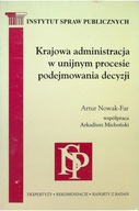 KRAJOWA ADMINISTRACJA W UNIJNYM PROCESIE PODEJ...