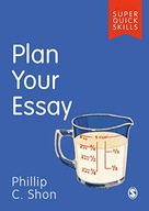 Plan Your Essay Shon Phillip C.