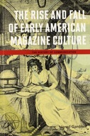 The Rise and Fall of Early American Magazine