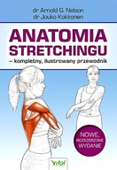 ANATOMIA STRETCHINGU – KOMPLETNY, ILUSTROWANY PRZEWODNIK WYD. 2024