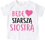 T-shirt koszulka dziecięca będę starszą siostrą roz 98