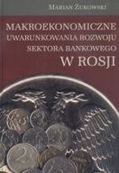 MAKROEKONOMICZNE UWARUNKOWANIA ROZWOJU SEKTORA...