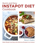 The Quick and Easy Instant Pot Diet Cookbook: