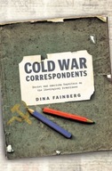 Cold War Correspondents: Soviet and American