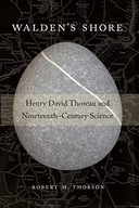 Walden s Shore: Henry David Thoreau and