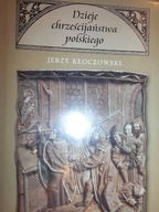 Dzieje chrześcijaństwa polskiego - Kłoczowski
