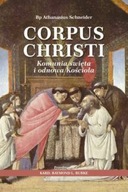 Corpus Christi. Komunia święta i odnowa Kościoła AthanasiusSchneider