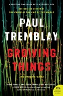 Growing Things and Other Stories Tremblay Paul
