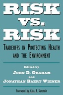 Risk vs. Risk: Tradeoffs in Protecting Health and
