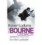 Robert Ludlum s The Bourne Legacy Ludlum Robert