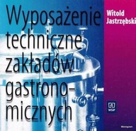 Wyposażenie techniczne zakładów gastronomicznych