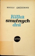 Wasilij Grossman - Kilka smutnych dni