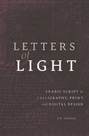Letters of Light: Arabic Script in Calligraphy,