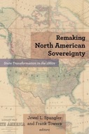 Remaking North American Sovereignty: State