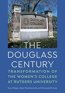 The Douglass Century: Transformation of the Women