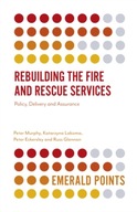 Rebuilding the Fire and Rescue Services: Policy