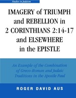 Imagery of Triumph and Rebellion in 2 Corinthians