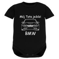 Body Mój Tata jeździ BMW, nadruk, najwyższa jakość