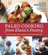 Paleo Cooking from Elana s Pantry: Gluten-Free,