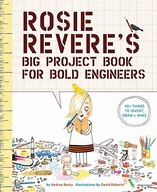 Rosie Revere s Big Project Book for Bold