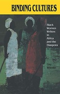 Binding Cultures: Black Women Writers in Africa