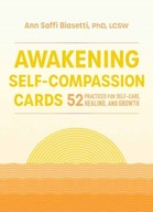 Awakening Self-Compassion Cards: 52 Practices for