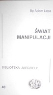 Świat manipulacji - Adam Lepa