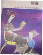 NIĆ ARIADNY - ANNA M. KOMORNICKA