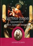 Bartolo Longo. Miłosierdzie, które zmienia historię (książka) Antonio