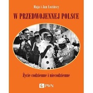 W PRZEDWOJENNEJ POLSCE - Maja Łozińska (KSIĄŻKA)