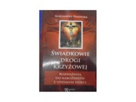 Świadkowie drogi Krzyżowej - A.Polewska